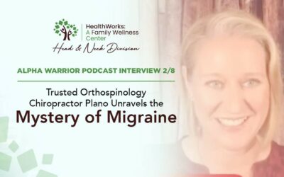Trusted Orthospinology Chiropractor Plano Unravels the Mystery of Migraine