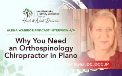Why You Need an Orthospinology Chiropractor in Plano
