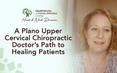 A Plano Upper Cervical Chiropractic Doctor’s Path to Healing Patients
