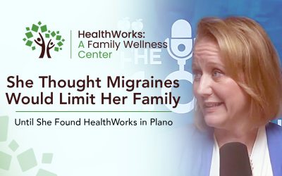 She Thought Migraines Would Limit Her Family—Until She Found HealthWorks in Plano