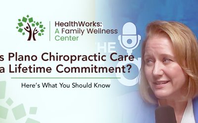 Is Plano Chiropractic Care a Lifetime Commitment? Here’s What You Should Know