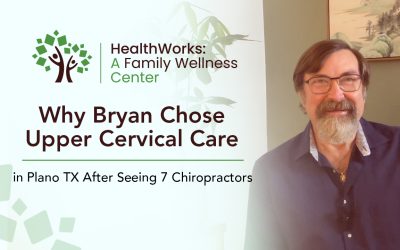 Why Bryan Chose Upper Cervical Care in Plano TX After Seeing 7 Chiropractors