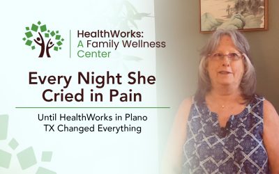 Every Night She Cried in Pain — Until HealthWorks in Plano TX Changed Everything