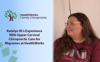 Katelyn M.’s Experience With Upper Cervical Chiropractic Care for Migraines at HealthWorks